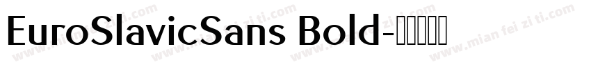 EuroSlavicSans Bold字体转换